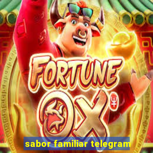 sabor familiar telegram